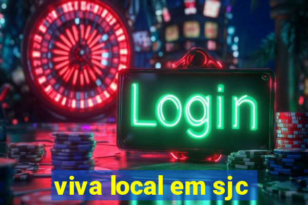 viva local em sjc